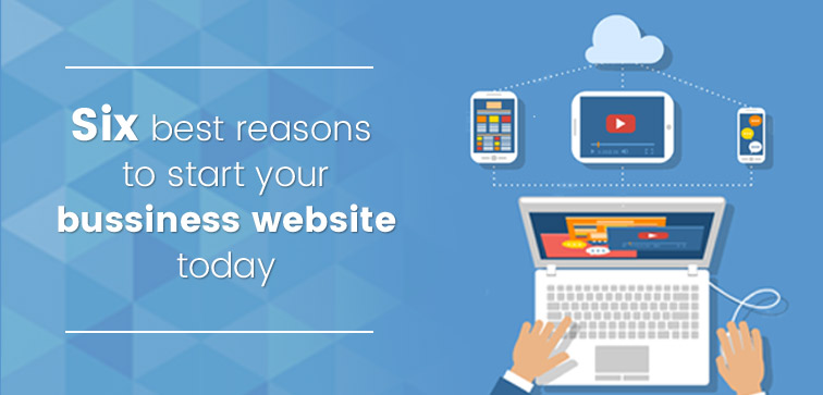 Six-Best-Reasons-to-start-your-Business-Website-today