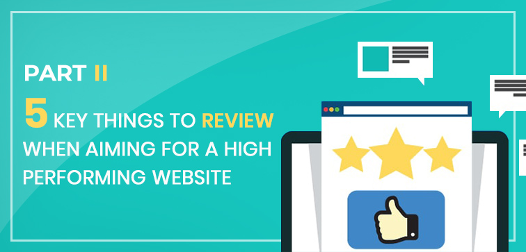 part-ii-5-key-things-to-review-when-aiming-for-a-high-performing-website