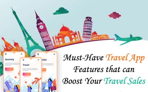 must-have-travel-app-features-that-can-boost-your-travel-sales