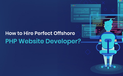 how-to-hire-perfect-offshore-php-website-developer