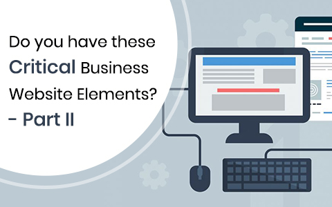 do-you-have-these-critical-business-website-elements-part-ii