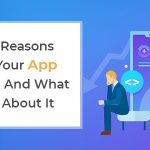 Top 5 Reasons Why Your App Failed And What To Do About It