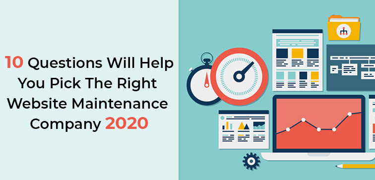 10-questions-will-help-you-pick-the-right-website-maintenance-company-2020