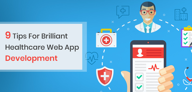 9-tips-for-brilliant-healthcare-web-app-development