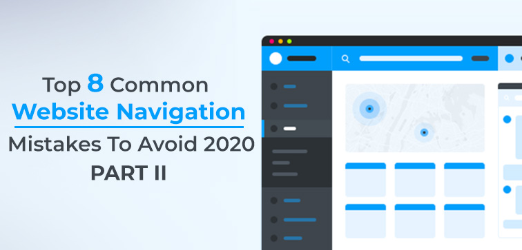 top-8-common-website-navigation-mistakes-to-avoid-2020-part-ii
