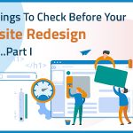 10 Things To Check Before Your Website Redesign 2021….Part I