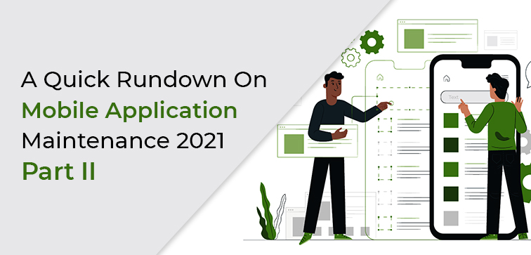 a-quick-rundown-on-mobile-application-maintenance-2021-part-ii