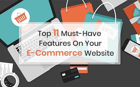 top-11-must-have-features-on-your-e-commerce-website