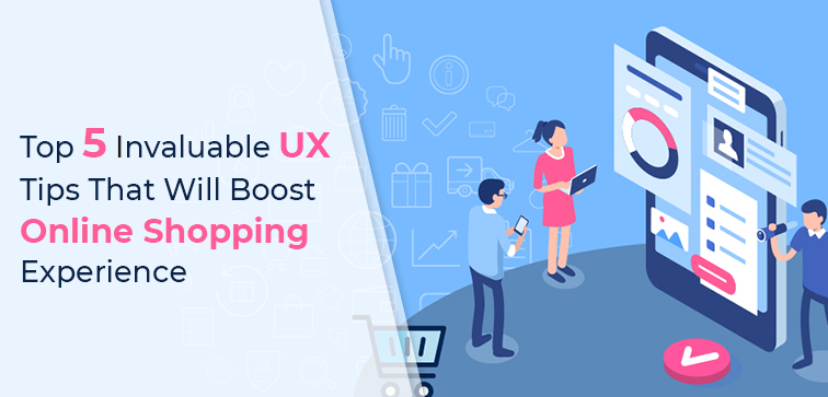 top-5-invaluable-ux-tips-that-will-boost-online-shopping-experience