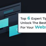 Top 6 Expert Tips To Unlock The Best Of UI For Your Website