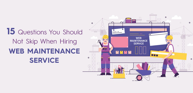 15-questions-you-should-not-skip-when-hiring-web-maintenance-service