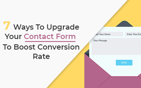 7-ways-to-upgrade-your-contact-form-to-boost-conversion-rate