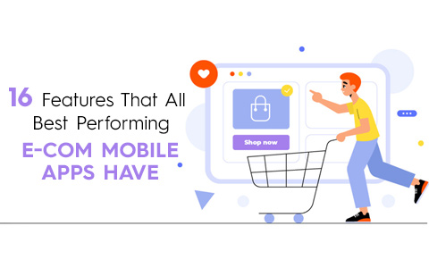 16-features-that-all-best-performing-e-com-mobile-apps-have