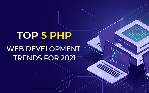 top-5-php-web-development-trends-for-2021