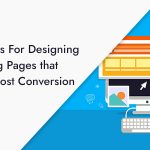10 Tips For Designing Landing Pages That Will Boost Conversion 2021