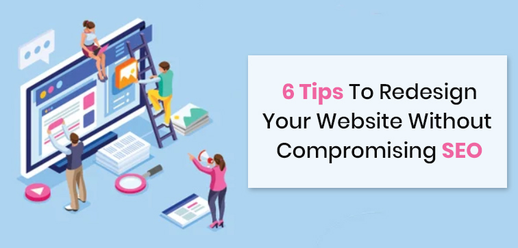 6-tips-to-redesign-your-website-without-compromising-seo