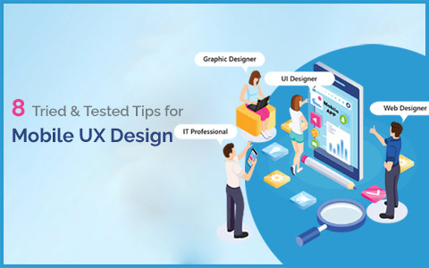 8 Tried & Tested Tips For Mobile UX Design