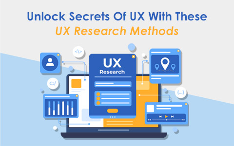 Unlock Secrets Of UX With These UX Research Methods