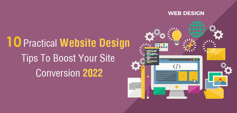 10-practical-website-design-tips-to-boost-your-site-conversion-2022