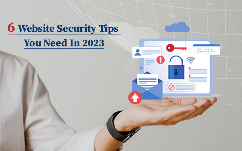 6 Website Security Tips You Need In 2023