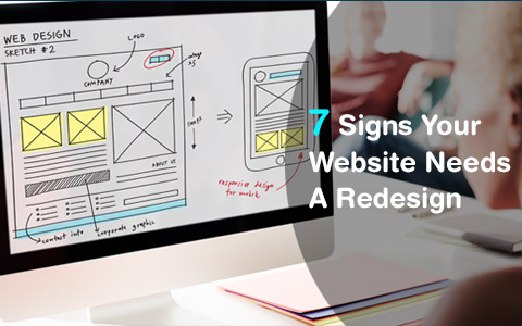 7 Signs Your Website Needs A Redesign