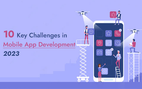 10 Key Challenges in Mobile App Development 2023