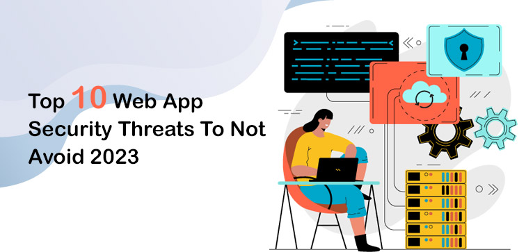 web-app-security-threats-not-avoid